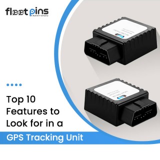 10 Essential Features to Look for in a GPS Tracking Unit