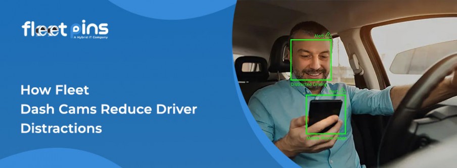 How Fleet Dash Cams Reduce Driver Distractions  