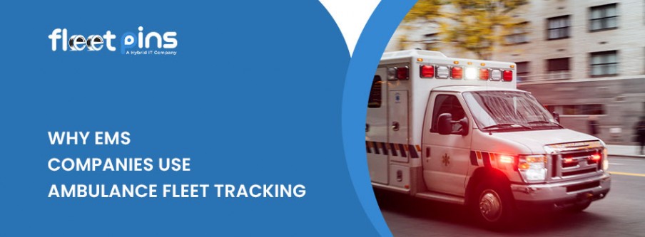 Why EMS Companies Use Ambulance Fleet Tracking