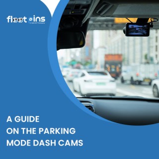 A Guide to Parking Mode Dash Cams: Protect Your Vehicle