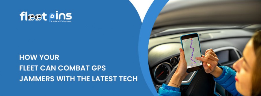 How Your Fleet Can Combat GPS Jammers with the Latest Tech