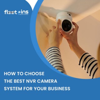 How to Choose the Best NVR Camera System for Your Business