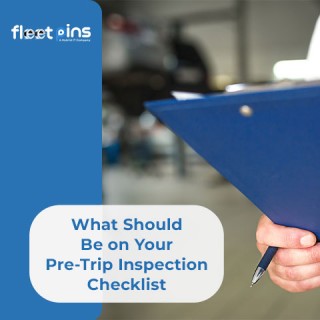 What Should Be on Your Pre-Trip Inspection Checklist