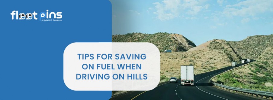 Tips for Saving on Fuel When Driving on Hills