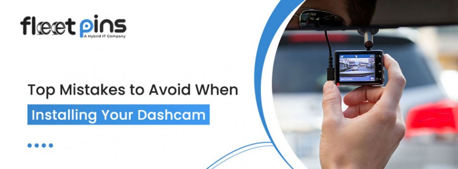 Top Mistakes to Avoid When Installing Your Dashcam