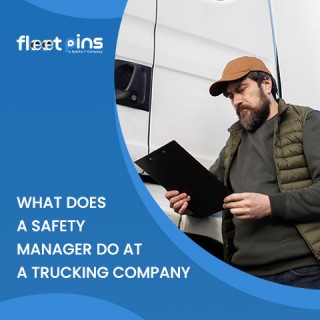 What Does a Safety Manager Do at a Trucking Company