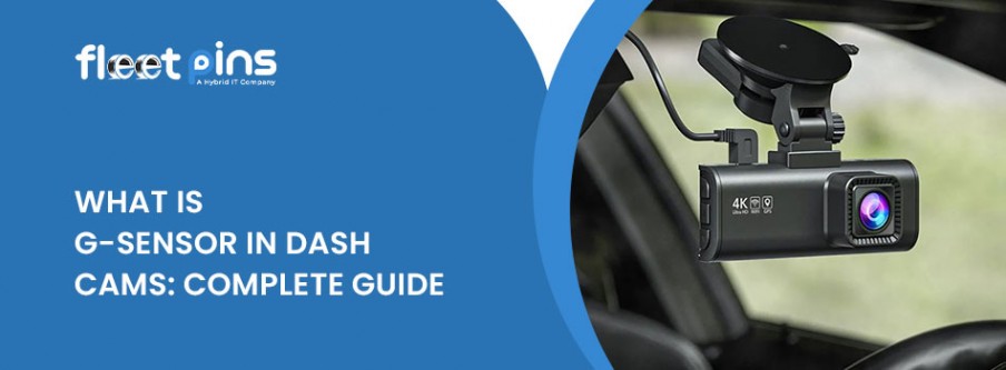 What is a G-Sensor in Dash Cams? Complete Guide