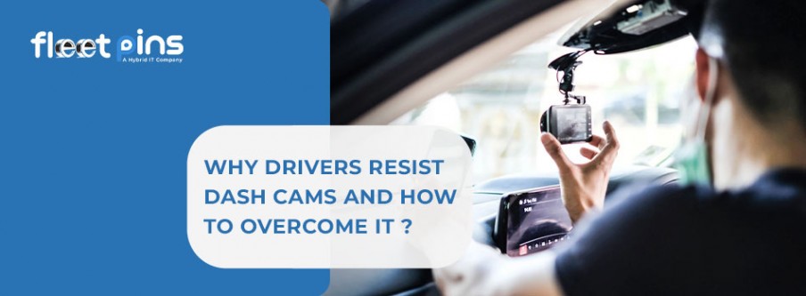 Overcoming Dash Cam Resistance