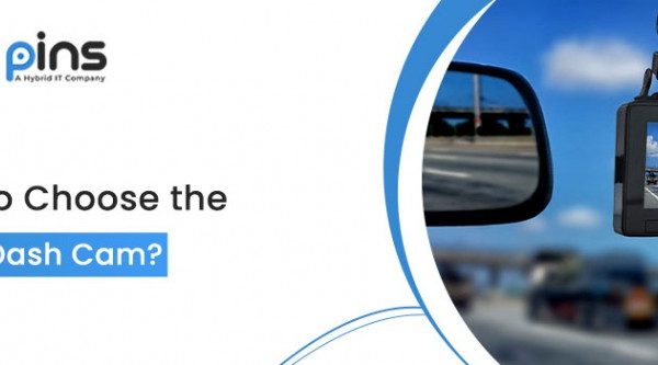 How to Choose the Right Dash Cam