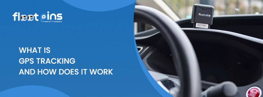 What is GPS Tracking and How Does It Work